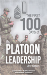 The First 100 Days of Platoon Leadership 2nd Edition