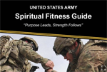 The Army Spiritual Fitness Guide highlights how purpose leads and strength follows.